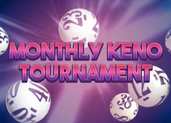 Monthly Keno Tournament